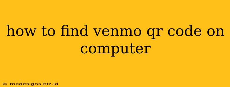 how to find venmo qr code on computer