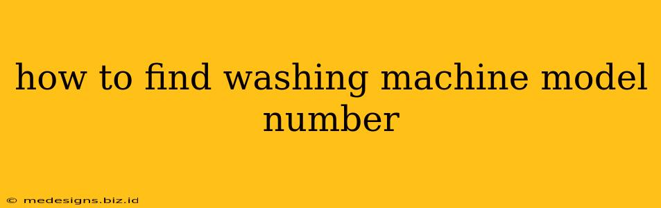 how to find washing machine model number
