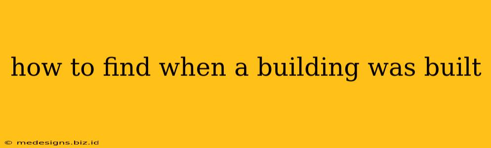 how to find when a building was built
