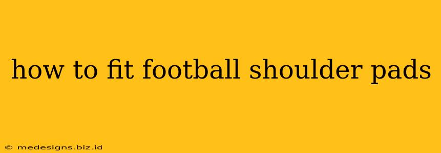 how to fit football shoulder pads