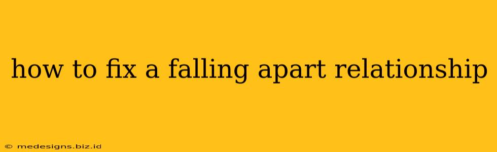 how to fix a falling apart relationship