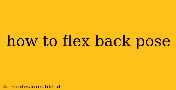 how to flex back pose