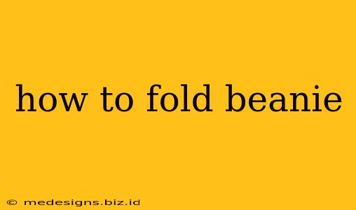 how to fold beanie
