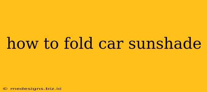 how to fold car sunshade