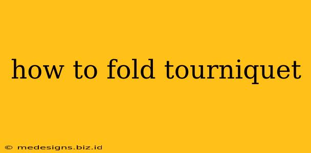 how to fold tourniquet