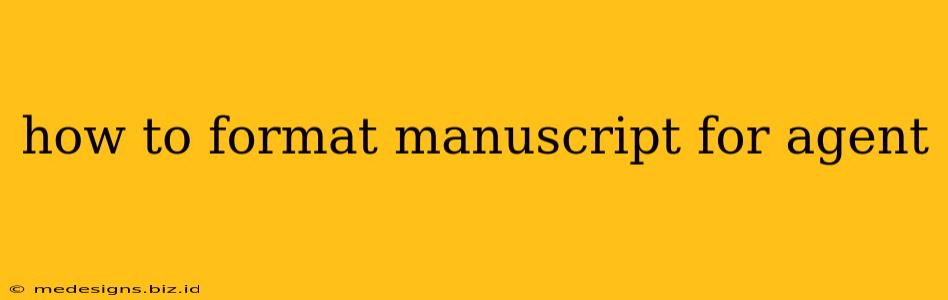 how to format manuscript for agent