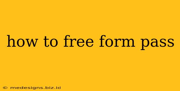 how to free form pass
