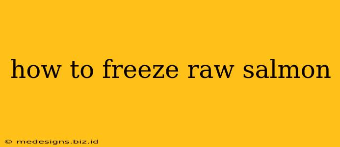 how to freeze raw salmon