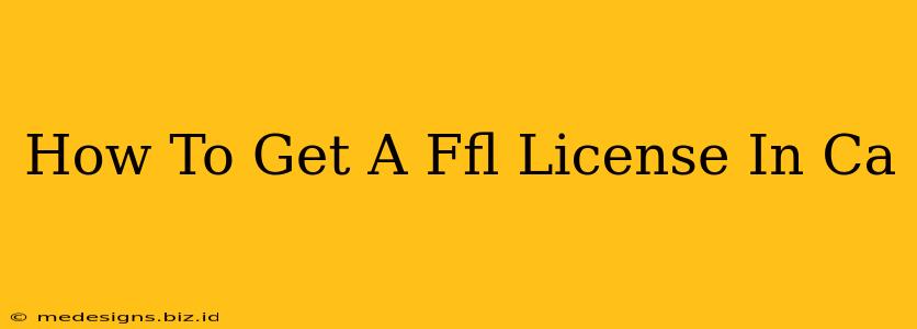 How To Get A Ffl License In Ca