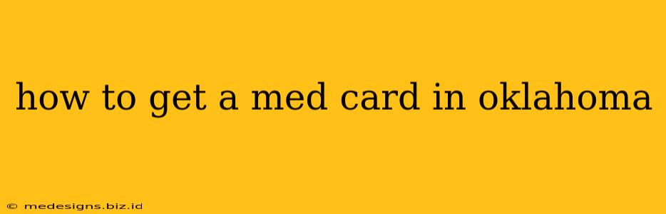 how to get a med card in oklahoma