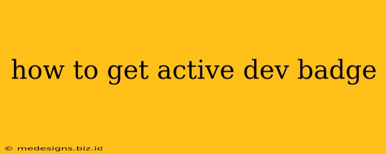 how to get active dev badge