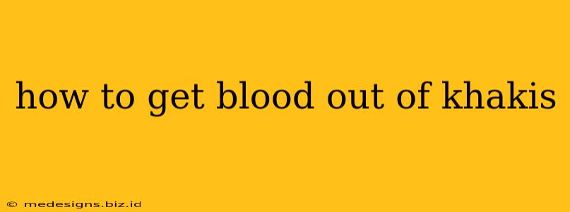 how to get blood out of khakis