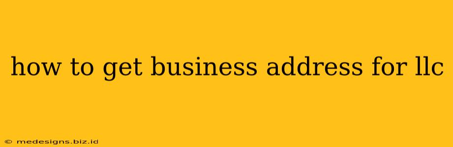 how to get business address for llc
