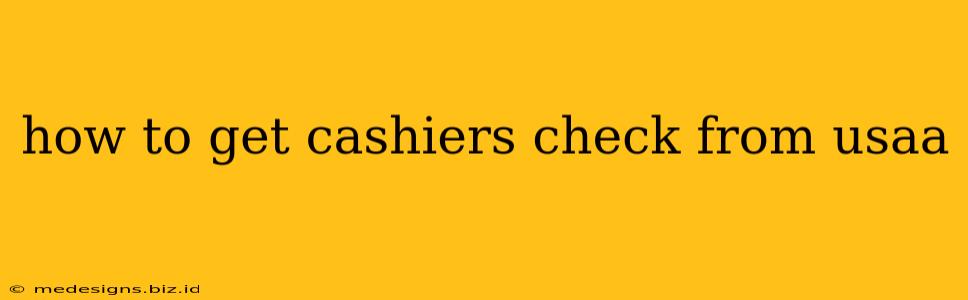 how to get cashiers check from usaa