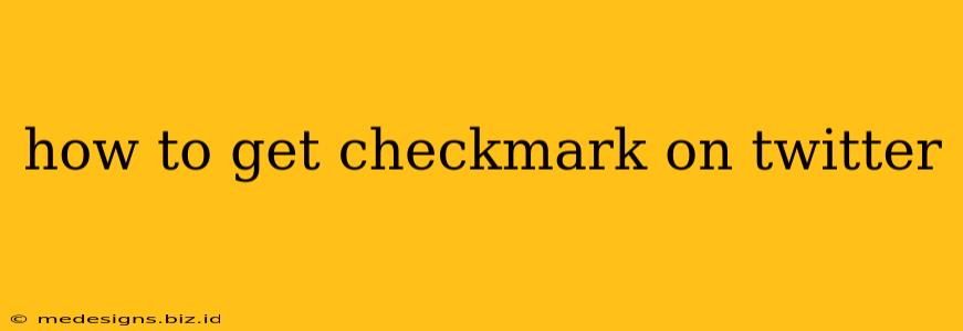 how to get checkmark on twitter