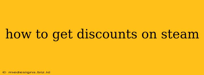 how to get discounts on steam