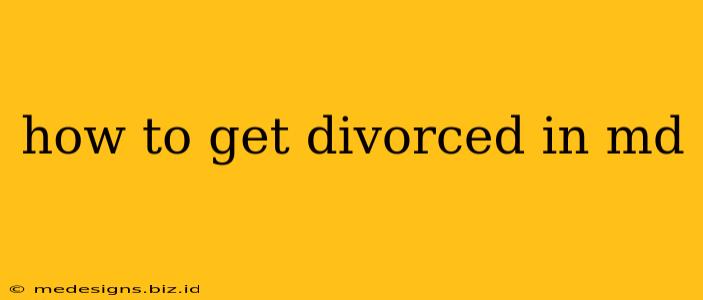 how to get divorced in md