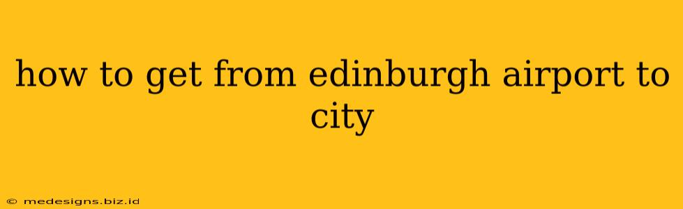 how to get from edinburgh airport to city