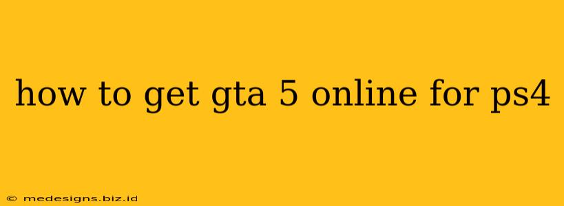 how to get gta 5 online for ps4