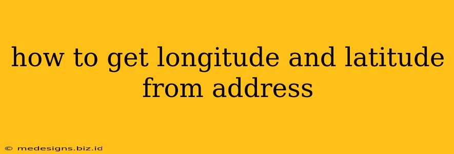 how to get longitude and latitude from address