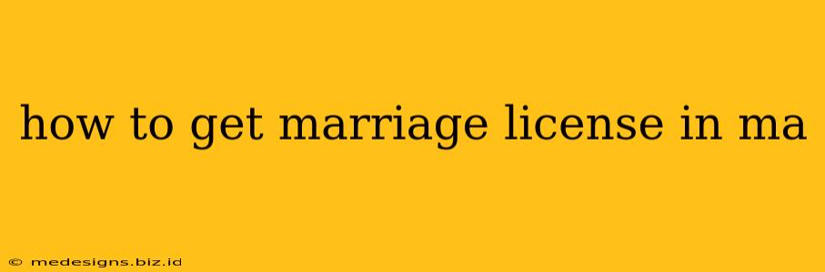 how to get marriage license in ma