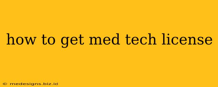 how to get med tech license