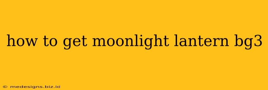how to get moonlight lantern bg3