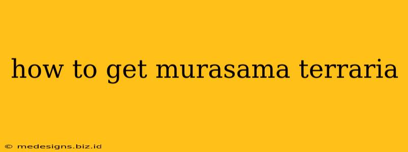 how to get murasama terraria