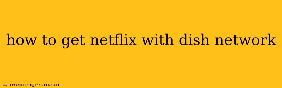 how to get netflix with dish network