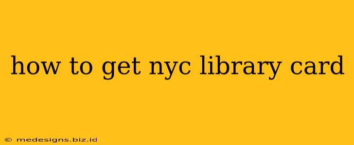 how to get nyc library card