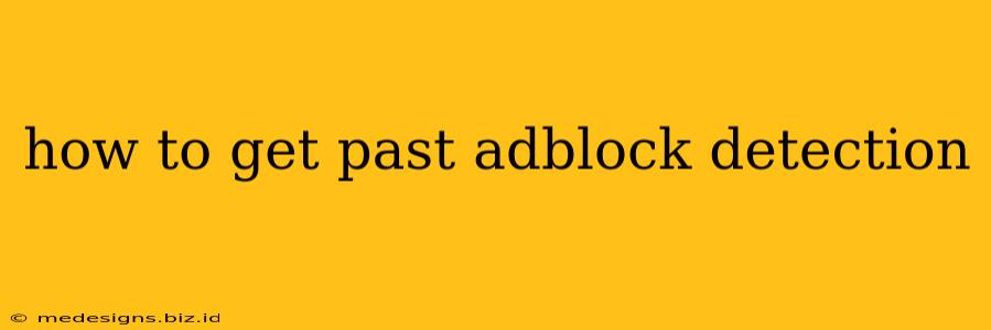 how to get past adblock detection