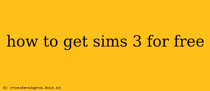 how to get sims 3 for free