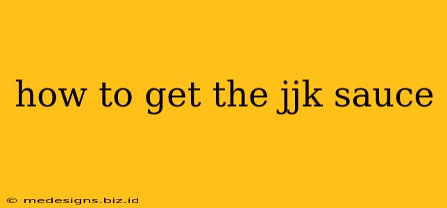 how to get the jjk sauce