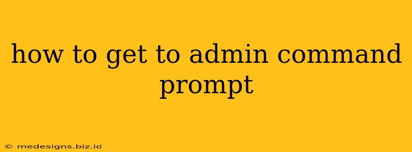 how to get to admin command prompt