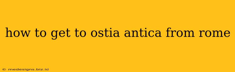 how to get to ostia antica from rome