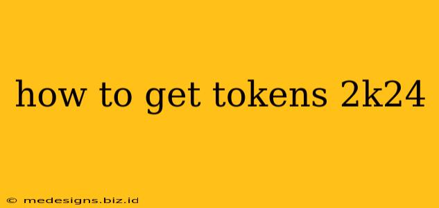 how to get tokens 2k24