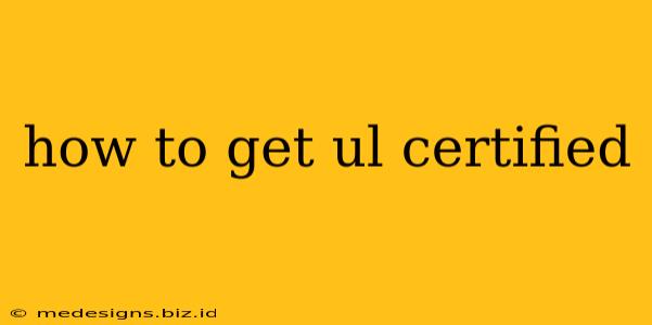 how to get ul certified