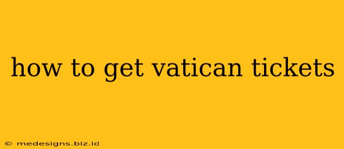 how to get vatican tickets