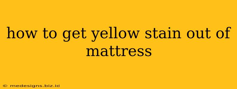 how to get yellow stain out of mattress