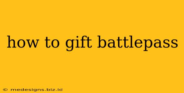 how to gift battlepass