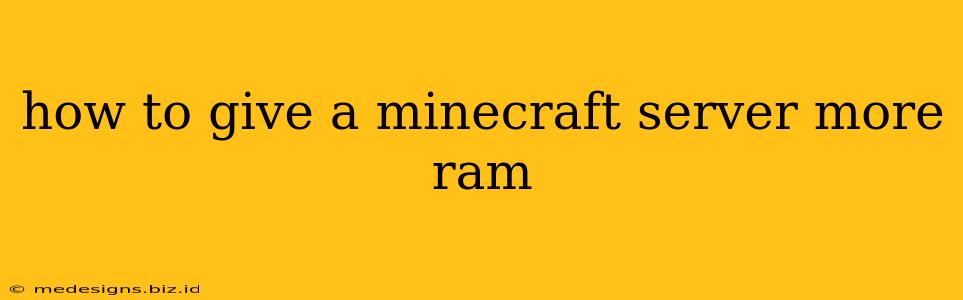 how to give a minecraft server more ram