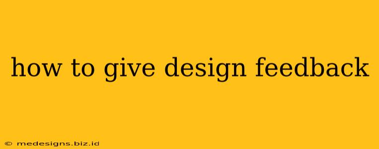 how to give design feedback