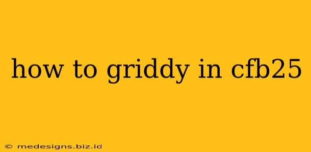 how to griddy in cfb25