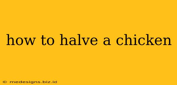 how to halve a chicken
