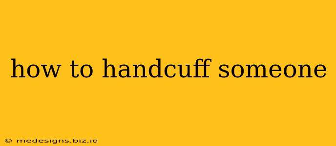 how to handcuff someone
