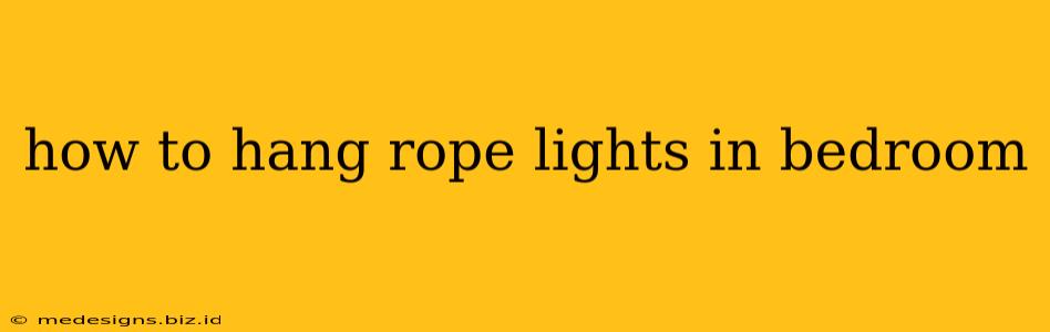 how to hang rope lights in bedroom