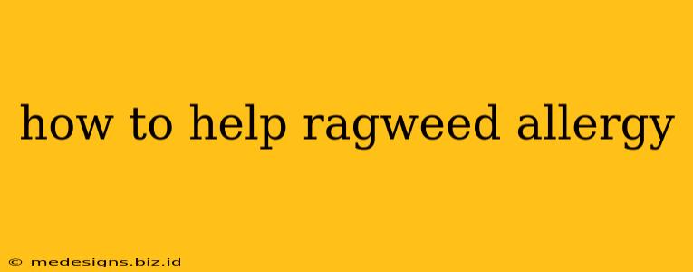 how to help ragweed allergy