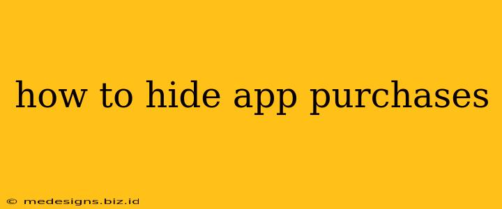 how to hide app purchases