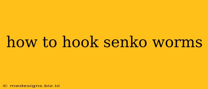 how to hook senko worms