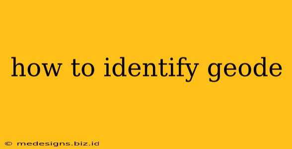 how to identify geode